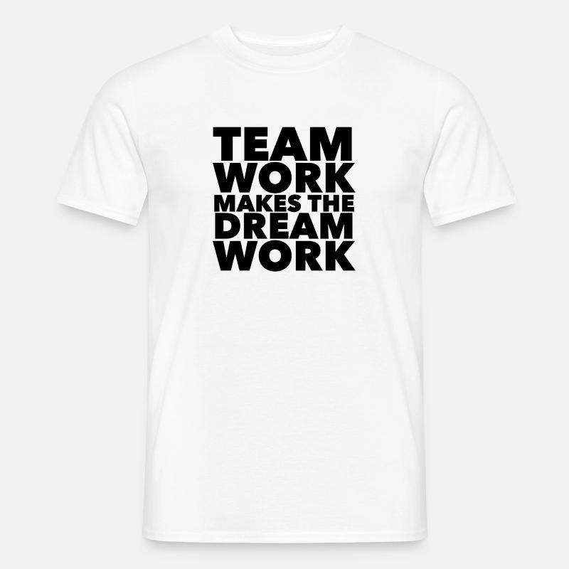 Teamwork makes the dreamwork - Men’s T-shirt - white