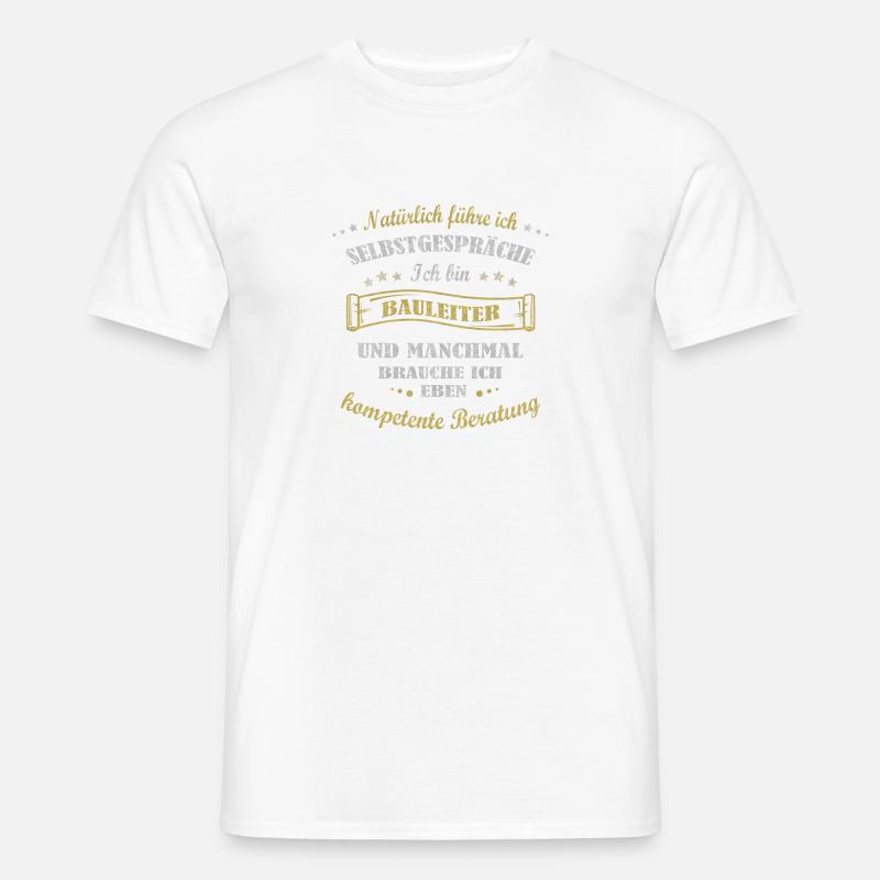 ich bin Bauleiter - Männer T-Shirt - Weiß