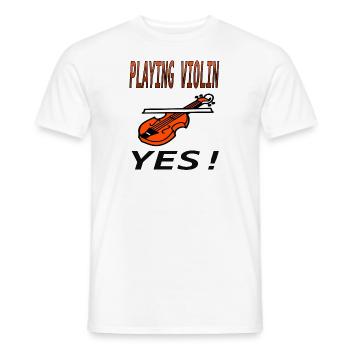 Violine spielen ja Musikinstrument Musiker Gift - Männer T-Shirt - Weiß - Vorne - AI Model Male 178 dark (178cm)