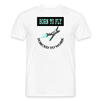 Ich bin geboren um fliegen Flugzeug Geschenkidee - Männer T-Shirt - Weiß - Vorne - AI Model Male 178 dark (178cm)