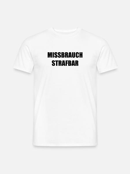 MISSBRAUCH STRAFBAR - Männer T-Shirt - Weiß
