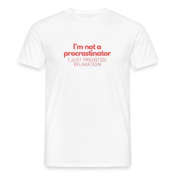 I’m not a procrastinator - Men's T-Shirt - white - Front - AI Model Male 178 dark (178cm)