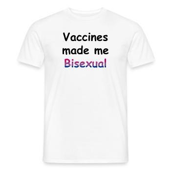 Impfstoffe machten mich bisexuell - Männer T-Shirt - Weiß - Vorne - AI Model Male 178 dark (178cm)