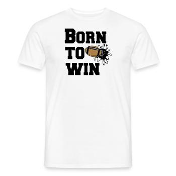 American Football , US Football , Born to win (25) - Männer T-Shirt - Weiß - Vorne - AI Model Male 178 dark (178cm)