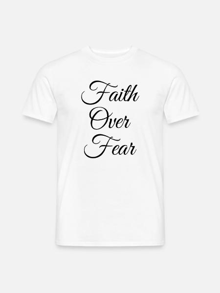 Faith Over Fear - Men's T-Shirt - white