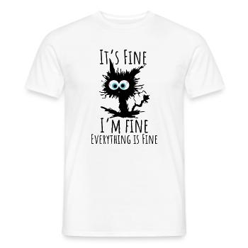 It's Fine Everything Is Fine Cat - Männer T-Shirt - Weiß - Vorne - AI Model Male 178 dark (178cm)