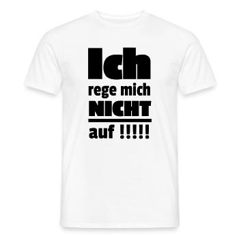 Ich rege mich nicht auf - Männer T-Shirt - Weiß - Vorne - AI Model Male 178 dark (178cm)