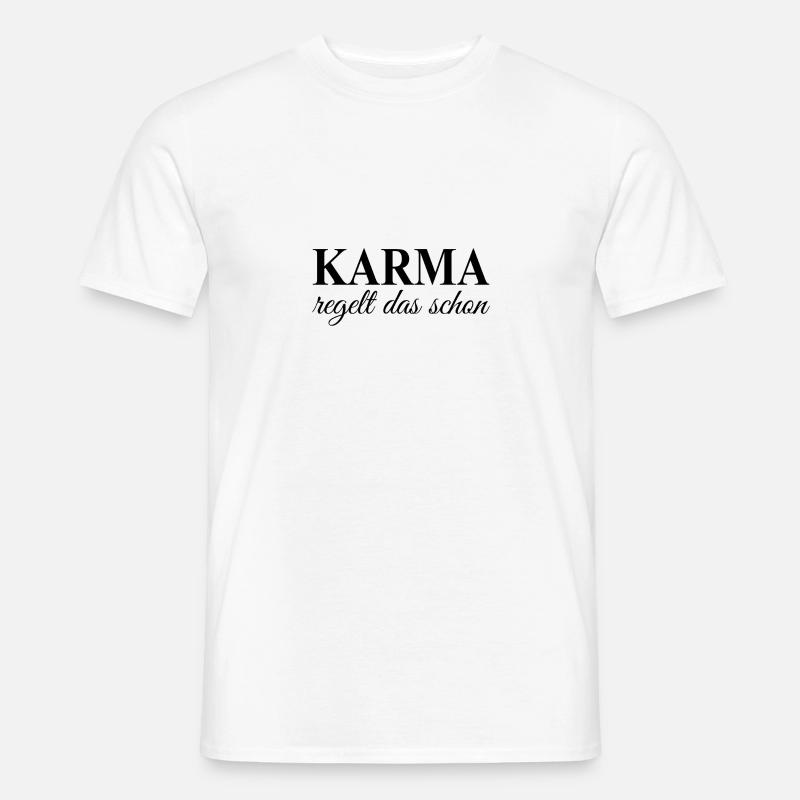 Karma Spruch schwarz Geschenk Idee - Männer T-Shirt - Weiß