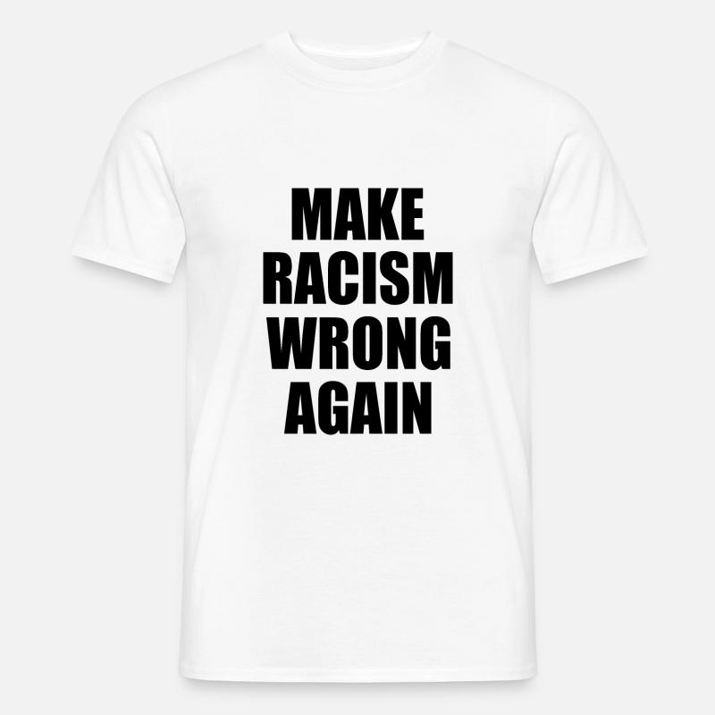 make racism wrong again - Männer T-Shirt - Weiß