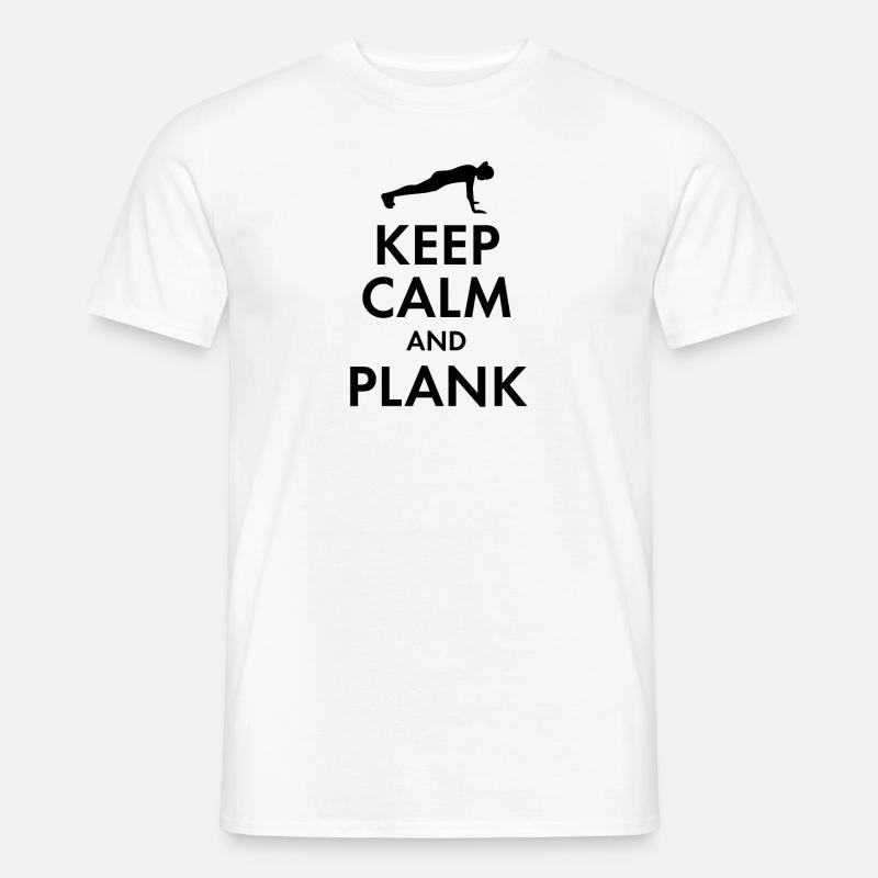 KEEP CALM AND PLANK - Männer T-Shirt - Weiß