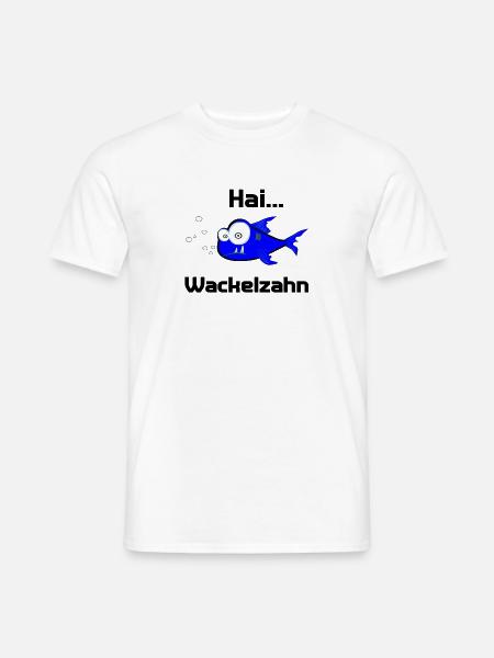 Hai Wackelzahn Zahn Blubberblasen Geschenkidee - Männer T-Shirt - Weiß