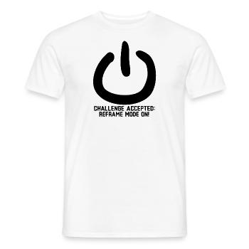 Challenge Accepted: Reframe Mode On! - Men's T-Shirt - white - Front - AI Model Male 178 dark (178cm)