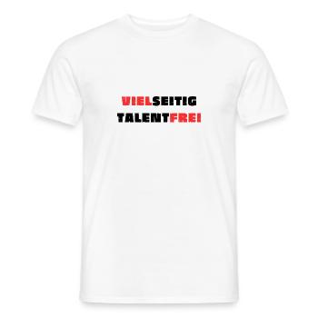 Vielseitig talentfrei. T-Shirt - Männer T-Shirt - Weiß - Vorne - AI Model Male 178 dark (178cm)