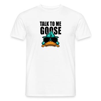 Talk to me goose - Men's T-Shirt - white - Front - AI Model Male 178 dark (178cm)