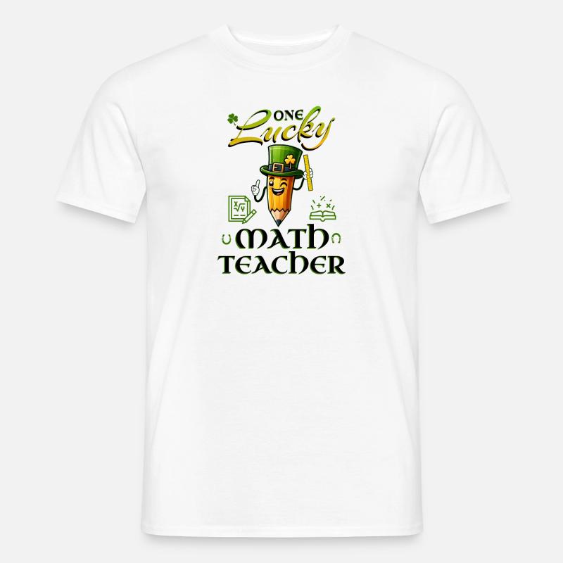 One Lucky Math Teacher Math Teacher.Patricks - Men’s T-shirt - white