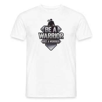 Soyez un guerrier, pas un dicton inspirant inquiet - T-shirt homme - blanc - Devant - AI Model Male 178 dark (178cm)