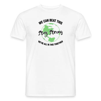 Stay Strong We're All In This Together - Men's T-Shirt - white - Front - AI Model Male 178 dark (178cm)