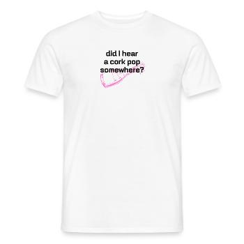 Ai-je entendu un bouchon pop quelque part, déclaration - T-shirt homme - blanc - Devant - AI Model Male 178 dark (178cm)