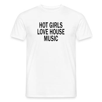 Hot Girls Love House Musique DJ Techno Rave EDM - T-shirt homme - blanc - Devant - AI Model Male 178 dark (178cm)
