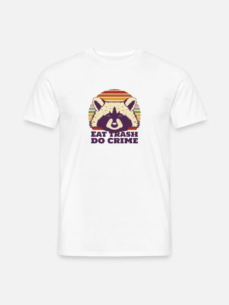 Trashy Raccoon: Eat Trash, Do Crime! - Men's T-Shirt - white