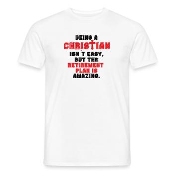 Neuheit Christentum ist nicht einfach, aber Ruhestand - Männer T-Shirt - Weiß - Vorne - AI Model Male 178 dark (178cm)