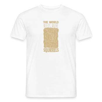 Hilarious World Needs More Squirrels Chipmunk - Men's T-Shirt - white - Front - AI Model Male 178 dark (178cm)