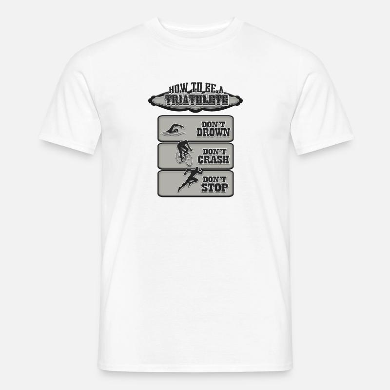 Wie wird man Triathlet Triathlon - Männer T-Shirt - Weiß