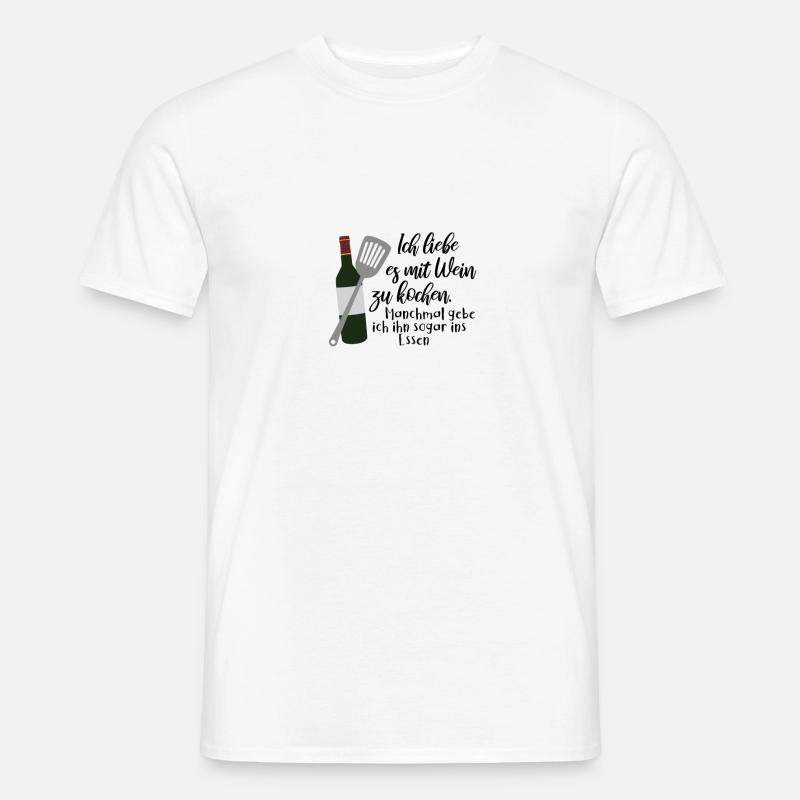 Wein Kochen Essen - Männer T-Shirt - Weiß