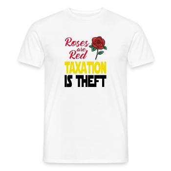 Steuern sind Raub. Roses are Red Taxation is Theft - Männer T-Shirt - Weiß - Vorne - AI Model Male 178 dark (178cm)