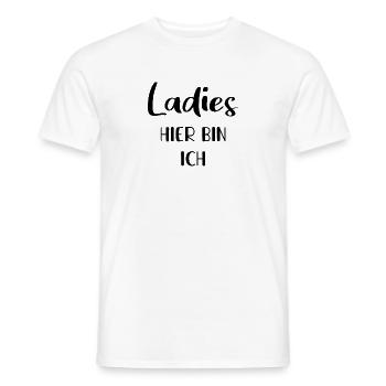 Ladys hier bin ich | Babysprüche - Männer T-Shirt - Weiß - Vorne - AI Model Male 178 dark (178cm)