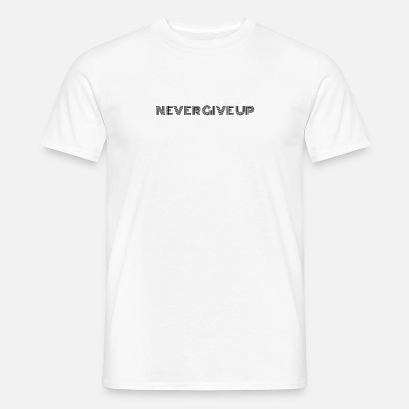 Never Give Up - Männer T-Shirt - Weiß