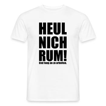 Spruch "heul nich rum - fang an zu arbeiten"-bow - Männer T-Shirt - Weiß - Vorne - AI Model Male 178 dark (178cm)