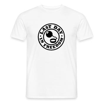 Last Day in freedom - Men's T-Shirt - white - Front - AI Model Male 178 dark (178cm)
