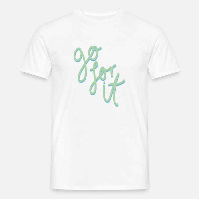 go for it - Männer T-Shirt - Weiß