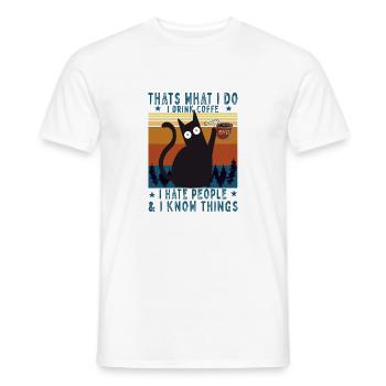 I hate people I know things I drink coffe cat - Men's T-Shirt - white - Front - AI Model Male 178 dark (178cm)