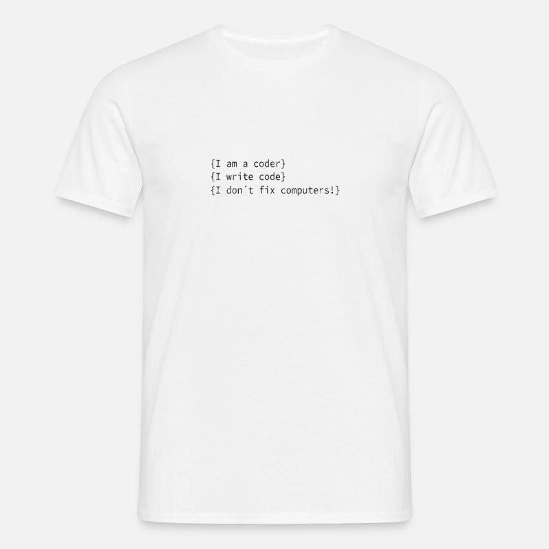 I am a coder! Computer nerds computer scientist saying - Men's T-Shirt - white