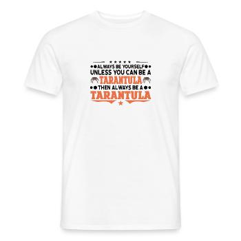 Soyez toujours vous-même à moins que vous ne puissiez être une Tarentule - T-shirt homme - blanc - Devant - AI Model Male 178 dark (178cm)