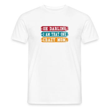 Oh chérie, je suis cette maman folle - Blagues - T-shirt homme - blanc - Devant - AI Model Male 178 dark (178cm)