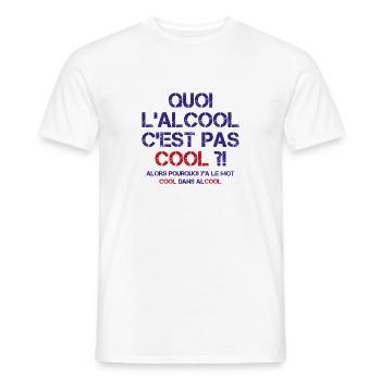 Quoi L alcool C est Pas Cool Drôles De Buveurs - T-shirt homme - blanc - Devant - AI Model Male 178 dark (178cm)