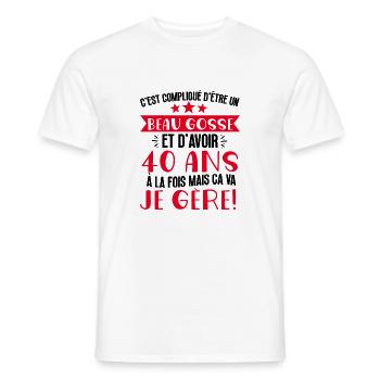 Beau gosse de 40 ans je gère cadeau anniversaire - T-shirt homme - blanc - Devant - AI Model Male 178 dark (178cm)