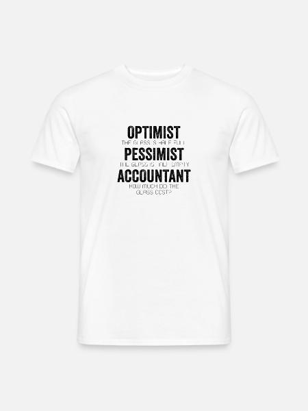 Optimist Pessimist Buchhalter Glas Lustige Finanzen - Männer T-Shirt - Weiß