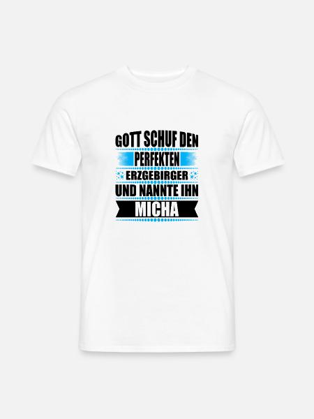 Erzgebirge Mann Namen Sachsen Micha - Männer T-Shirt - Weiß