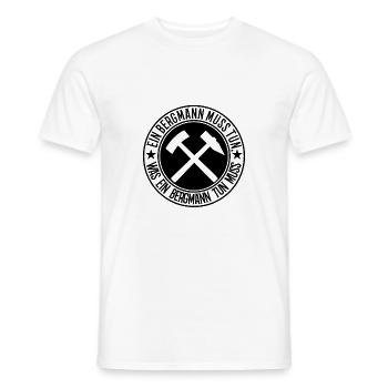 Ein Bergmann muss tun - Männer T-Shirt - Weiß - Vorne - AI Model Male 178 dark (178cm)