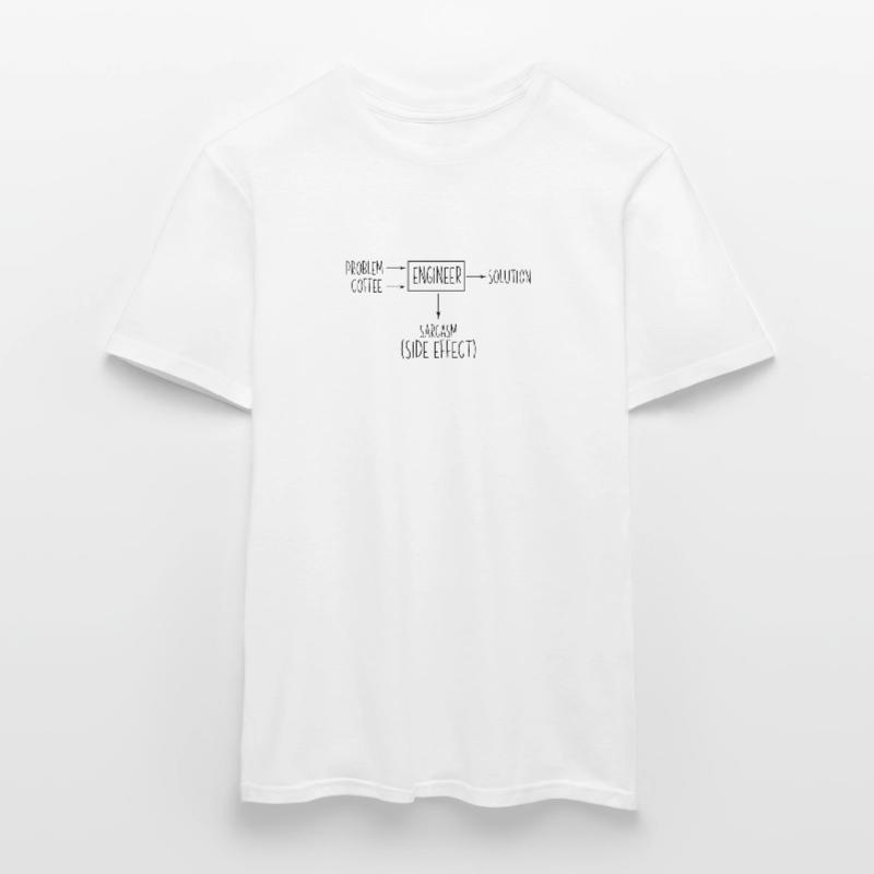 Engineer Problem Solution Sarcasm Side Effect Fun Men's T-Shirt