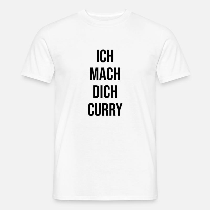 Ich mach dich Curry - Männer T-Shirt - Weiß