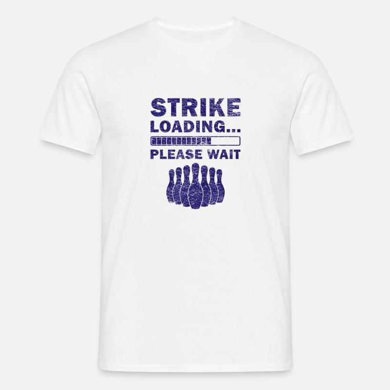 Strike Loading Bitte warten - Männer T-Shirt - Weiß