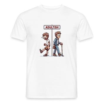 "Adultish" - Halberwachsener Charakter - Männer T-Shirt - Weiß - Vorne - AI Model Male 178 dark (178cm)