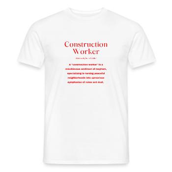 Bauarbeiter Spruch - Männer T-Shirt - Weiß - Vorne - AI Model Male 178 dark (178cm)