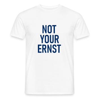 Not Your Ernst - Nicht dein Ernst - Cooler Spruch - Männer T-Shirt - Weiß - Vorne - AI Model Male 178 dark (178cm)