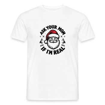 Ask your mom if I'm real - Men's T-Shirt - white - Front - AI Model Male 178 dark (178cm)